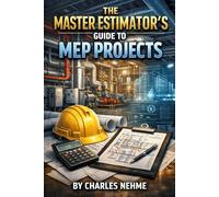 The Master Estimator’s Guide to MEP Projects