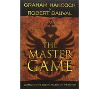 The Master Game: Unmasking the Secret Rulers of the World