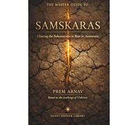 The Master Guide to Samskaras: Dissolving the Patterns That Obscure Your Nature (Silent Pioneer Series Book 2) Format: 5 x 8 inches (12.7 x 20.32 cm)
