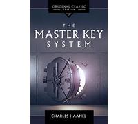 Charles Haanel The Master Key System (Tascabile)