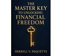 "The master key to Unlocking Financial Freedom: Discover the 23 straightforward strategies to achieving financial autonomy and assert control of your finances with confidence and ease.