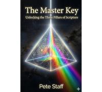 The Master Key: Unlocking the Three Pillars of Scripture: 12