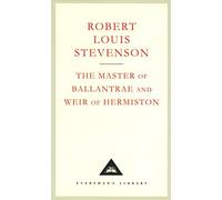 The Master Of Ballantrae And Weir Of Hermiston: Robert Louis Stevenson