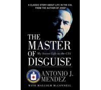 The Master of Disguise: My Secret Life in the CIA