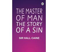 The Master of Man: The Story of a Sin