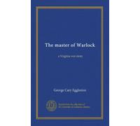 The master of Warlock: a Virginia war story