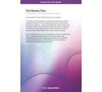The Master Plan: A Theology of God's Purpose Through the Ages: 1