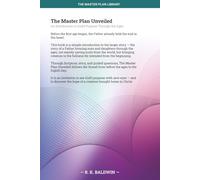 The Master Plan Unveiled: An Introduction to God's Purpose Through the Ages: 3