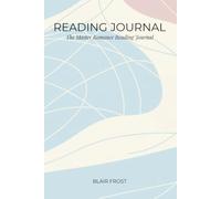 The Master Romance Reading Journal: A Premium Log Book for Tracking Tropes, Spice Levels, and Favorite Book Boyfriends