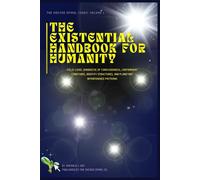The Master Spiral Codex Volume 1: The Existential Handbook for Humanity