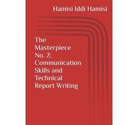 The Masterpiece No. 2: Communication Skills and Technical Report Writing
