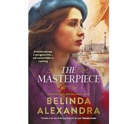 The Masterpiece: The moving and gripping historical novel from the much-loved bestselling author of THE MYSTERY WOMAN, for readers of Fiona McIntosh, Natasha Lester and Madeline Martin