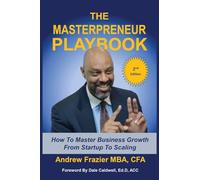 The Masterpreneur Playbook: How to Master Business Growth from Startup to Scaling