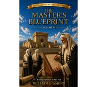 The Master's Blueprint: From Dominion to His Rest