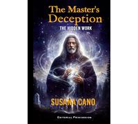 The Master's Deception: The Hidden Work