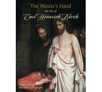 The Master's Hand: The Art of Carl Heinrich Bloch