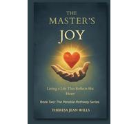 The Master's Joy: Living a Life Reflecting His Heart