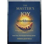 The Master's Joy Workbook: Living a Life That Reflects His Heart