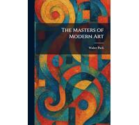 The Masters of Modern Art