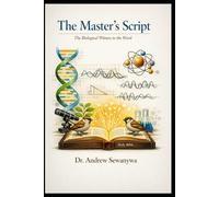 The Master's Script: The Biological Witness to the Word