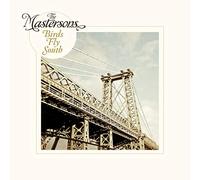 The Mastersons - Birds Fly South