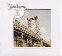 The Mastersons - Birds Fly South