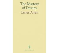 The Mastery of Destiny