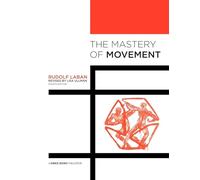 The Mastery of Movement