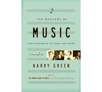 Barry Green The Mastery of Music (Tascabile)