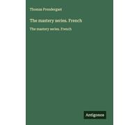 The mastery series. French: The mastery series. French