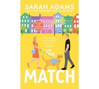 The Match: An EXTENDED edition rom-com from the author of the TikTok sensation THE CHEAT SHEET!