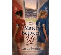 The Match Between Us: A Sapphic Football Rivalry Romance