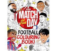 The Match of the Day Football Colouring Book: The Ultimate Family Football Colouring Book