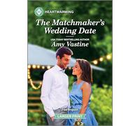 The Matchmaker's Wedding Date: A Clean and Uplifting Romance