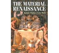 Evelyn Welch The Material Renaissance (Tascabile)