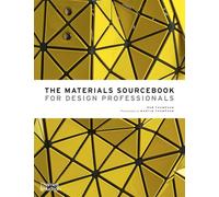 The Materials Sourcebook for Design Professionals