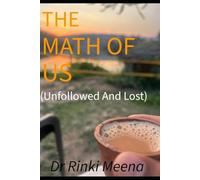 THE MATH OF US: ( UNFOLLOWED AND LOST)