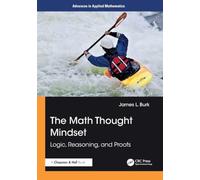 The Math Thought Mindset: Logic, Reasoning, and Proofs