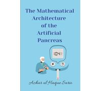 The Mathematical Architecture of the Artificial Pancreas