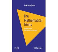 The Mathematical Trinity: Imagination, Inference and Insight