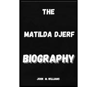 THE MATILDA DJERF BIOGRAPHY