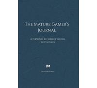 The Mature Gamer's Journal: A Personal Record of Digital Adventures (Heritage Navy Edition)