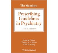 The Maudsley Prescribing Guidelines in Psychiatry