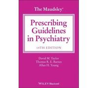 The Maudsley Prescribing Guidelines Ser.: Linee guida per la prescrizione...