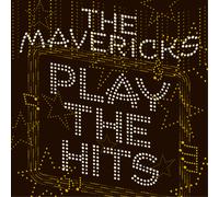 The Mavericks Play the Hits (CD) Album