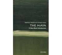 The Maya: A Very Short Introduction