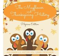 The Mayflower and Thanksgiving History Pilgrims Edition 2nd Grade U. (Tascabile)