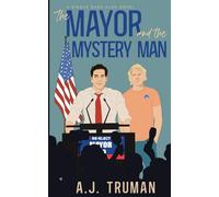 A J Truman The Mayor and the Mystery Man (Tascabile) Single Dads Club