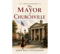 The Mayor of Churchville: A Hester Tudor Novel