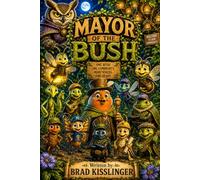The Mayor of the Bush